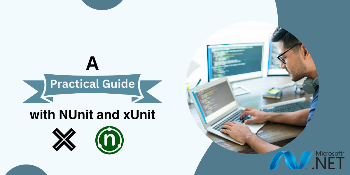 Mastering Unit Testing in .NET A Practical Guide with NUnit and xUnit - Maven Infotech